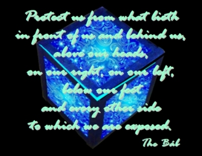 Protect us from what lieth in front of us and behind us, above our heads, on our right, on our left, below our feet and every other side to which we are exposed. #Bahai #GodsProtection #thebab